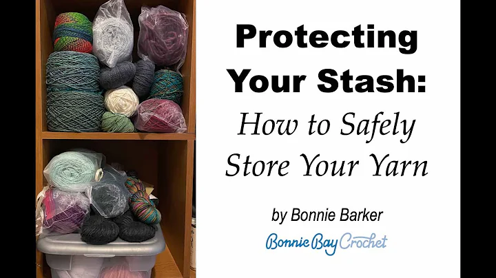 Protecting Your Stash: How to Safely Store Your Yarn