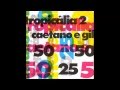 Caetano Veloso & Gilberto Gil - "Tropicália 2" (1993) completo full album