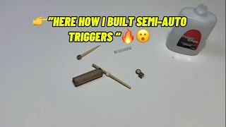 👉”HERE HOW I BUILT SEMI-AUTO TRIGGERS”🔥😮