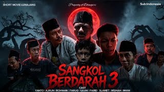 Sangkol Berdarah 3 | Short movie Lumajang ( Sub : Indonesia )