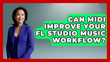 Can MIDI Improve Your FL Studio Music Workflow? - Music Producer Mastery