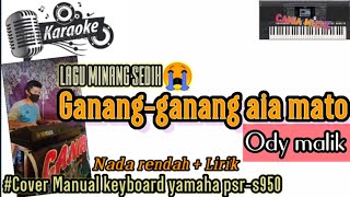 Ganang-ganang aia mato || Lagu minang sedih || Karaoke #Cover Cania Music