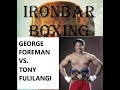 George foreman vs tony fulilangihw19881027