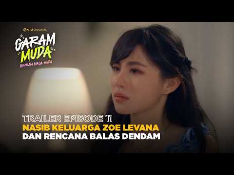 Trailer Episode 11 | Garam Muda | Aisyah Aqilah, Junior Roberts, Catheez, Zoe Levana