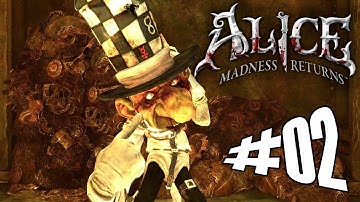 Alice Madness Returns – Part 2 – Cranking Up & Pressing Down – No Commentary [PC – Playthrough]