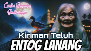 Kiriman Teluh Entog Lanang - Cerita Bahasa Indramayu