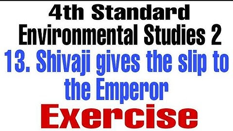 4 Std EVS 2 Shivaji gives the slip to the Emperor | Exercise Chapter 13 History
