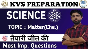 #2 KVS Science |Topic : Matter |  Part - 1 | KVS Preparation | By Satyam Sir | The Zorawar Classes