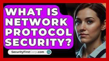 What Is Network Protocol Security? - SecurityFirstCorp.com