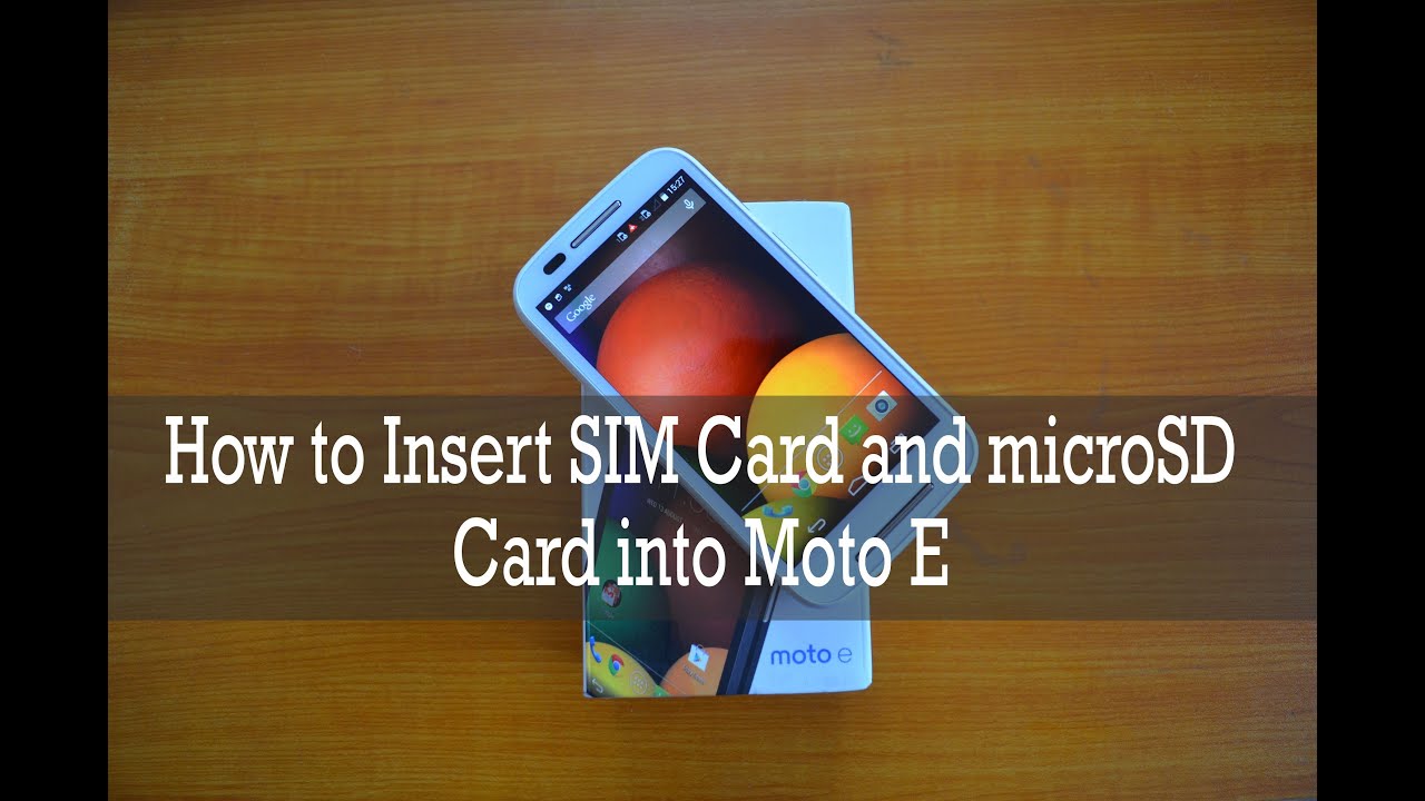 How to Insert SIM Card and microSD Card into Moto E YouTube