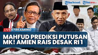 🔴Nasib Gibran di Tangan MK! Mahfud MD Ungkap Prediksi Putusan, Amien Rais Minta Prabowo Tak Membela