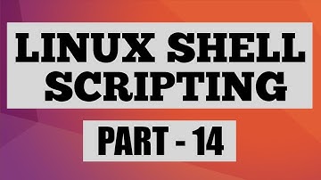 Linux Shell Scripting and Command Tutorial Hello World Part 14