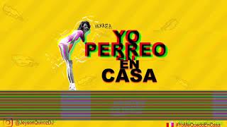 YO PERREO EN CASA (DJ JEYSON QUIROZ) Safaera, Yo Perreo Sola, Sicaria, #YoMeQuedoEnCasa.