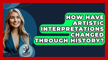 How Have Artistic Interpretations Changed Through History? - Philosophy Beyond