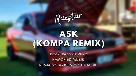 Raxstar - Ask (Hindi Kompa Remix) | AVISH679 X DJ ASHIK