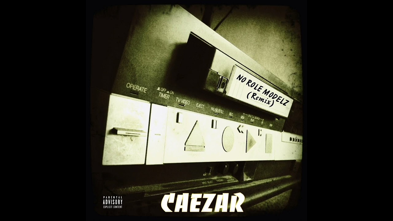 No Role Modelz (Remix) - Caezar 