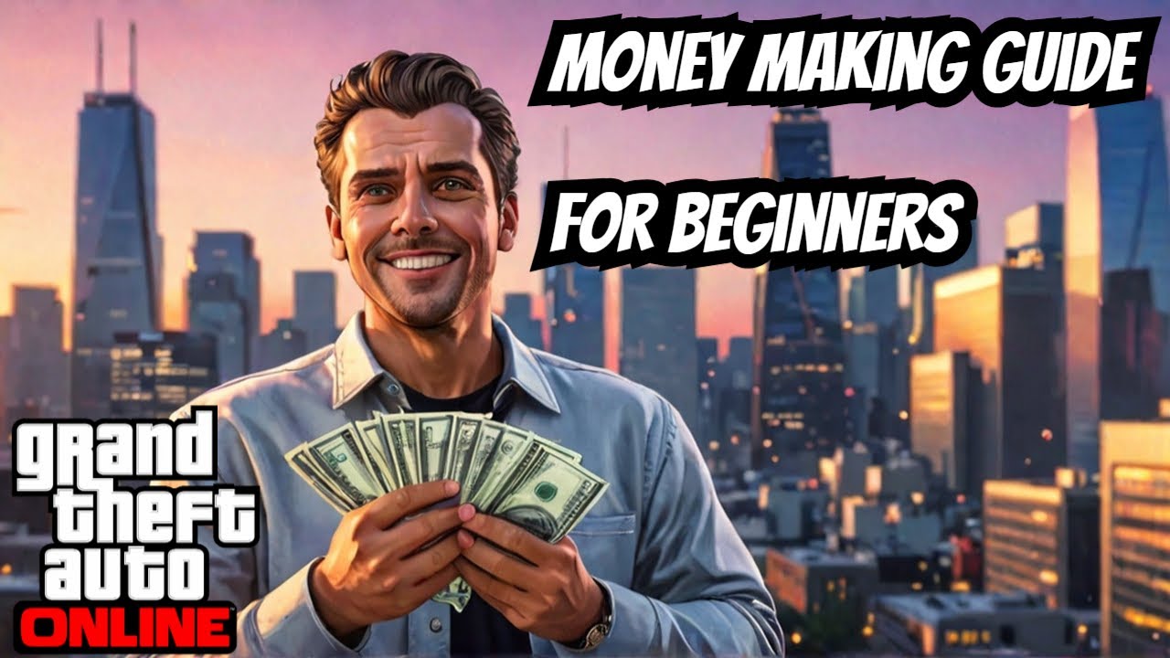 GTA Online BEST Money Making Guide For New Players 2025 YouTube 