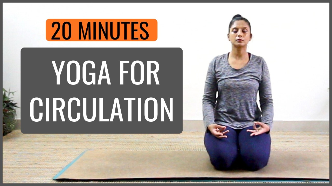 Best Yoga Poses to Improve Blood Circulation | 20 Min Flow | Yoga With Archana Alur