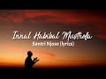 INNAL HABIBAL MUSTOFA - Santri Njoso (Lyrics)