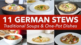 11 German Stews & One-Pot Dishes / German Soups / German Eintopf