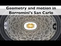 Geometry and motion in Borromini's San Carlo