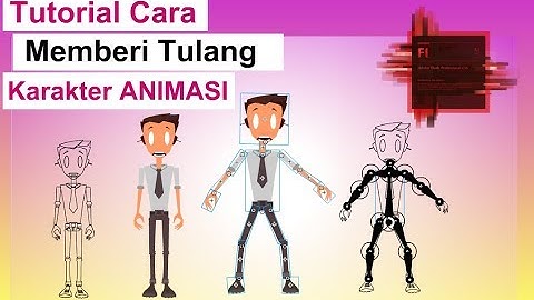 Tutorial Cara Memberi Tulang/Bone pada Karakter Animasi Adobe Flash