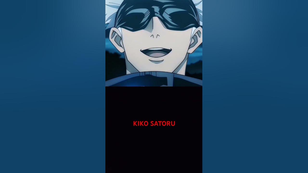 Kiko satoru #jujutsukaisen #animeedit - YouTube