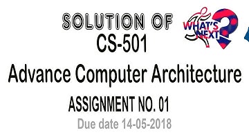 CS 501 Assignment 1 Solution Spring 2018 with explination