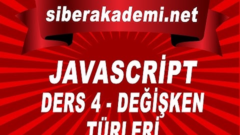 Javascript Dersleri 4 - Değişken Türleri
