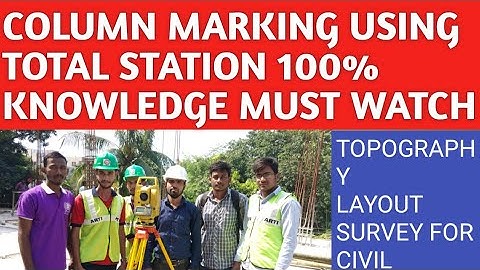 COLUMN MARKING USING TOTAL STATION,TOPOGRAPHIC SURVEY USING TOTAL STATION,LAYOUT USING TOTAL STATION