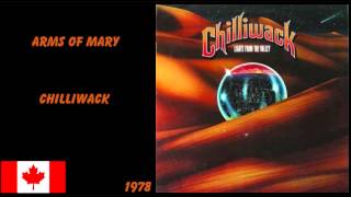 Video thumbnail of "Chilliwack - Arms Of Mary"