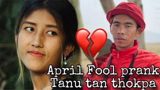 April fool #prank tanu tan thok pa