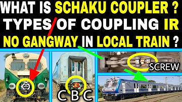 WHAT IS SCHAKU COUPLER IN DMU EMU TRAINS ? ALL TYPES OF COUPLING USED IN INDIAN RAILWAYS CBC SCREW