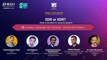 EDR or XDR? : What is the Best for Security Buyers? - Panel Discussion - AISS 2021 - DAY 2