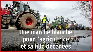 Une marche blanche pour l'agricultrice et sa fille décédées