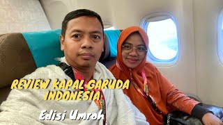 REVIEW PESAWAT GARUDA INDONESIA  JAKARTA - MAKKAH || YANG MEMBAWA JEMAAH UMROH 2023 ||
