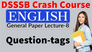 #English | #Question tags in English grammar | #DSSSB/HSSC/SSC | #TGT/PGT study material