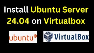 how to install ubuntu server 24.04 lts on virtualbox| install ubuntu server 24.04 on virtualbox 2024