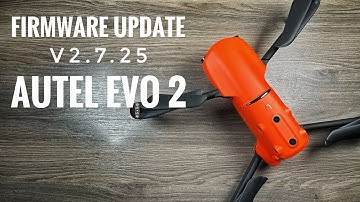 Autel Evo 2 Firmware Update V2.7.25 | Many New Features Added