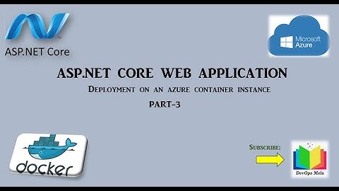 ASP.NET Core Web App deployment on Azure Container Instance | Azure Container Registry | PART-3