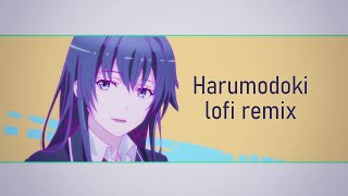 Oregairu OP 2: Harumodoki [ Lofi Remix ]