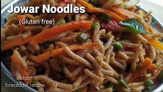 Jowar noodles - gluten free - ज्वार नुडल्स -  breakfast recipe - jowar / sorghum / millet recipe