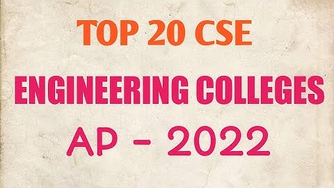 TOP 20 CSE ENGINEERING COLLEGES IN AP / BEST CSE ENGINEERING COLLEGES IN AP