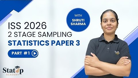 2 Stage Sampling l Sampling l Statistics Paper 3 l ISS 2026