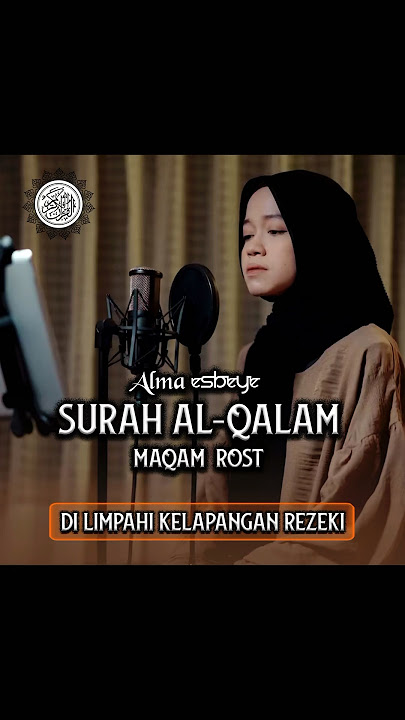 Murottal Surah Al-Qalam Maqam Rost || ALMA ESBEYE #almaesbeye #harmony #alqolam #rost