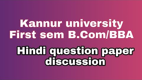 FIRST SEM B Com /BBA Degree exam Nov 2020 | Hindi q paper discussion