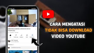 CARA MENGATASI YOUTUBE TIDAK BISA DOWNLOAD VIDEO