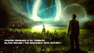 Wasted Penguinz & Da Tweekaz - Island Refuge (The Qontinent 2013 Anthem) [HQ Original] chords