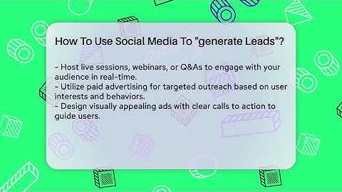 How To Use Social Media To "generate Leads"? - Everyday-Networking