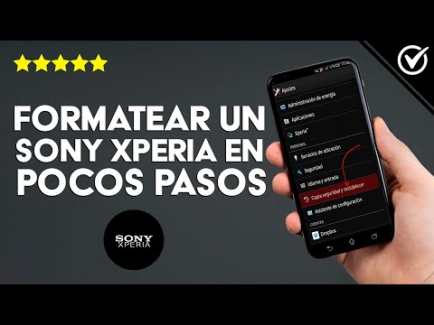 Cómo Formatear un Sony Xperia en Pocos Pasos y de Manera Fácil - Guía